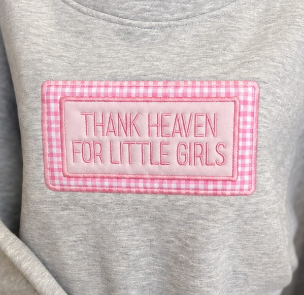 Thank Heaven For Littles - Mockneck Sweatshirt